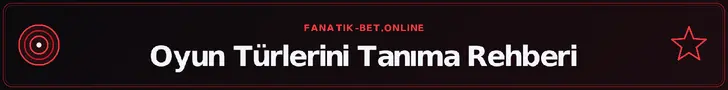 Oyun Türlerini Tanıma Rehberi – fanatik-bet.online